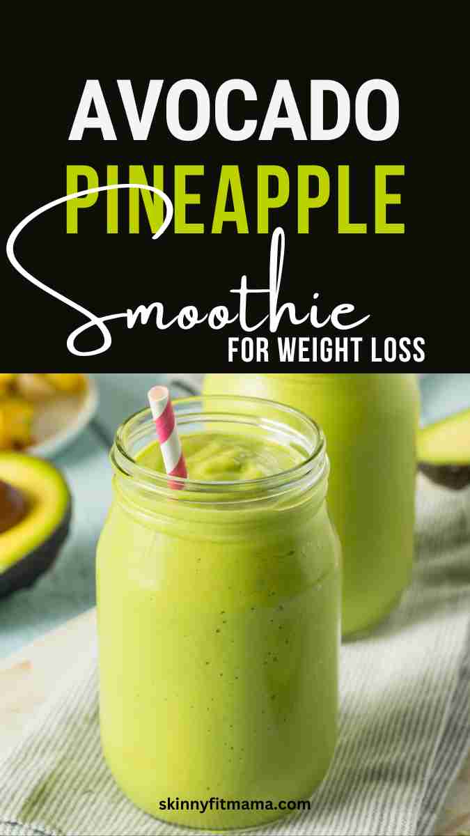 Best Avocado Pineapple Weight Loss Smoothie Recipe