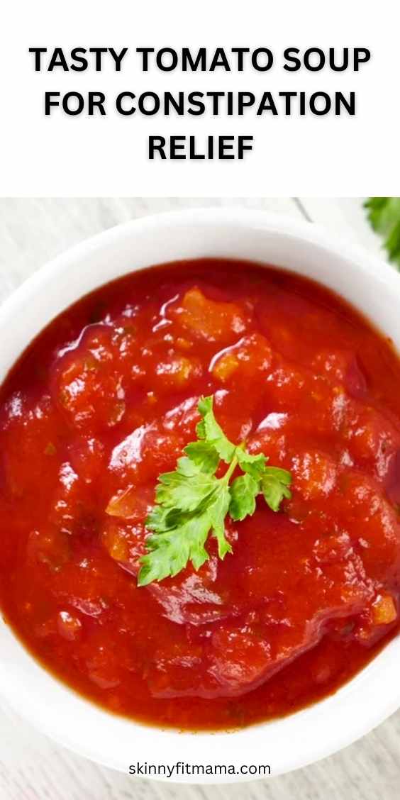 Tasty Tomato Soup For Constipation Relief