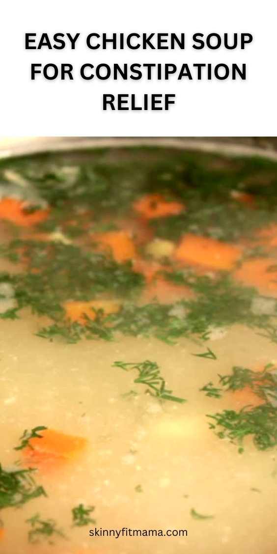 Easy Chicken Soup For Constipation Relief