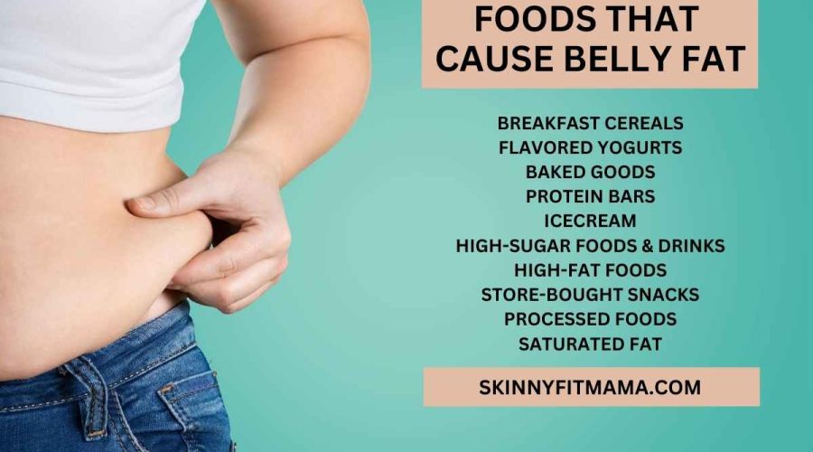 list of foods that cause belly fat