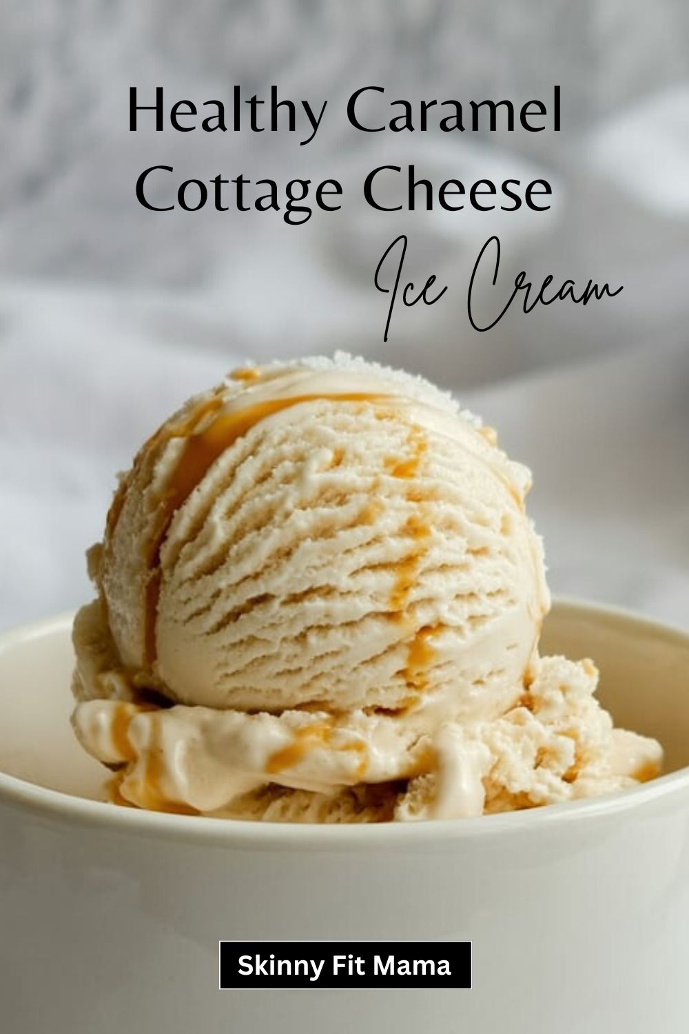 Healthy Salted Caramel Cottage Cheese Ice Cream
